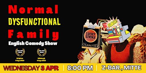 English Stand Up Comedy Show in Mitte - Normal Dysfunctional Family Comedy | Z-Bar, @Mitte,  U Rosenthaler Platz, Cash & Card Payment Accepted!!!