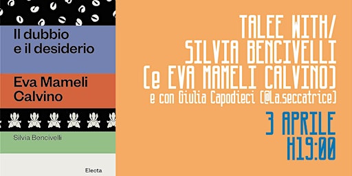 TALEE WITH/ Silvia Bencivelli (e Eva Mameli Calvino) | NOI libreria - Spazio culturale di vicinato