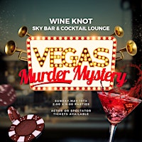 Vegas Murder Mystery | Wine Knot Sky Bar and Lounge