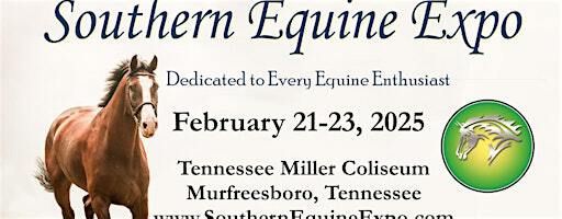 2025 Southern Equine Expo | Tennessee Miller Coliseum
