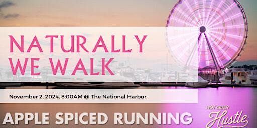 Natural Ascent: Hot Cider Hustle 5K Walk | 137 National Plaza