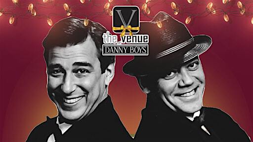 Frank and Dean Holiday Dinner Show | The Venue at Danny Boys