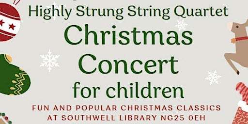Highly Strung Quartet Childrens Christmas Concert | Southwell Library