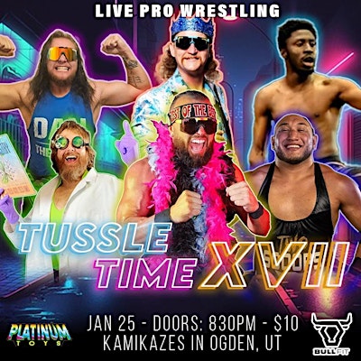 Tussle Time XVII | 2409 Adams Ave