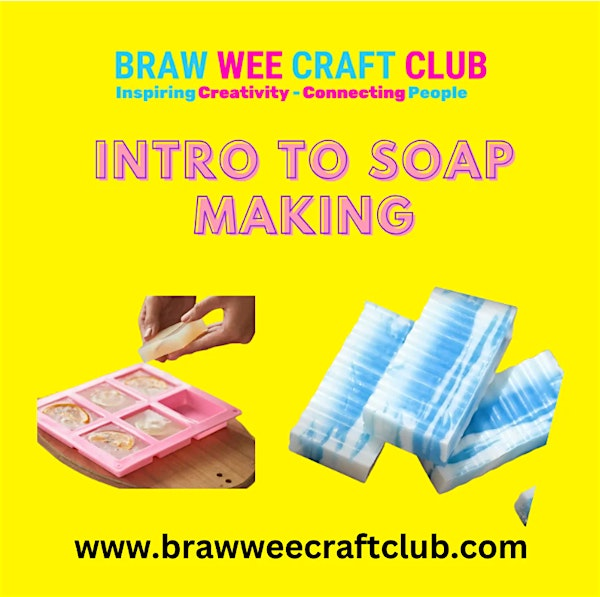 Intro to Soapmaking at Braw Wee Craft Club | Central Chambers
