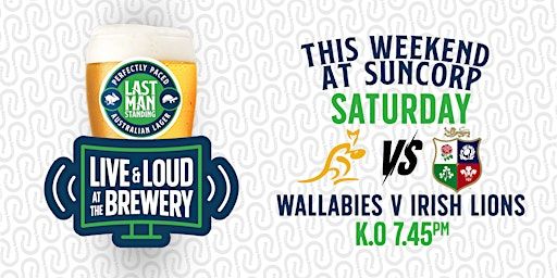 Wallabies v The British & Irish Lions: Pre-Match Roars & Pours at Last Man | The Last Man Standing Brewery