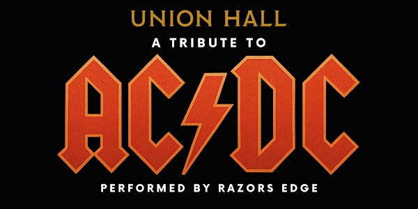 A Tribute to AC/DC (performed by Razors Edge) | Union Hall