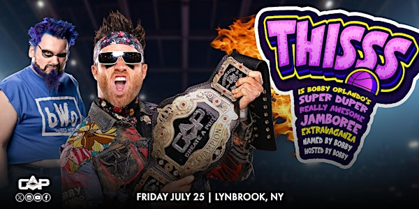 Create A Pro Wrestling Presents: THISSSSSSSSSSS.... Hosted by Bobby Orlando | 78 Hempstead Ave
