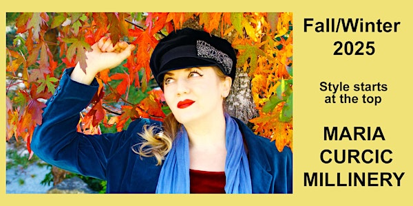 Style Starts at the Top — Discover Maria Curcic Millinery | 1015 9 Ave SE