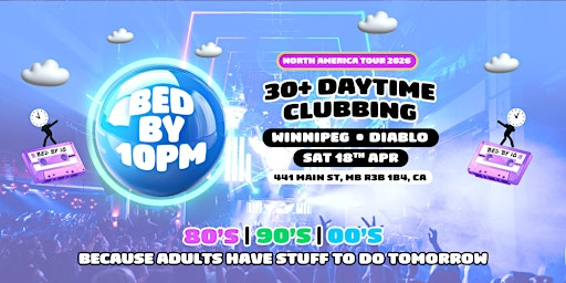 Bed By 10pm Returns To Winnipeg! | DIABLO