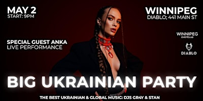 Big Ukrainian Party Winnipeg - special guest Anka - 18+ | DIABLO