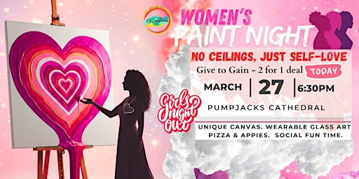 Women's Paint Night: No Ceilings, Just Self-Love | Pumpjacks Cathedral - Regina