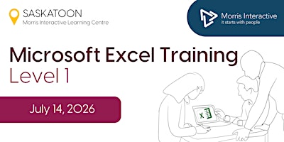 Excel Level 1 Certification Course - July 14, 2026 - Saskatoon, SK | Morris Interactive Learning Centre