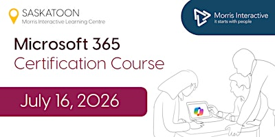 Microsoft 365 Certification Course - July 16, 2026 - Saskatoon, SK | Morris Interactive Learning Centre