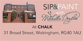 Sip & Paint with Michelle Douglas at Chalk, Wokingham | Chalk Wokingham