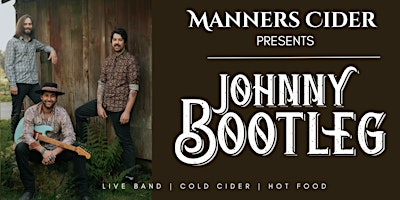 Manner Presents: Johnny Bootleg! | Manners Cider