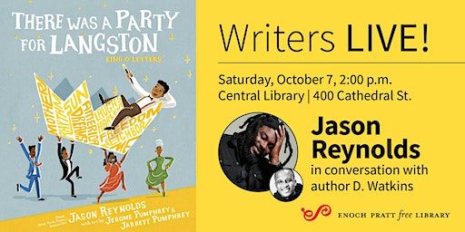 Jason Reynolds, "There Was a Party for Langston" (Baltimore) | Enoch Pratt Free Library