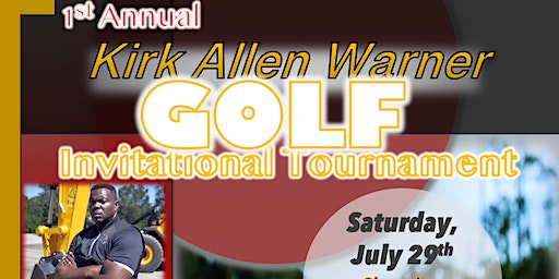 The First Annual Kirk Warner Golf Invitational (Hinesville) | Cherokee Rose Country Club