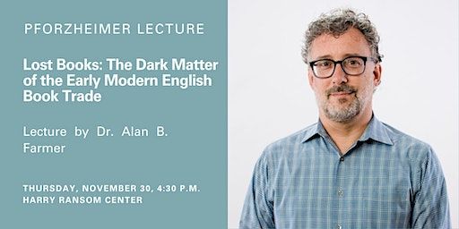 2023 Pforzheimer Lecture: Alan B. Farmer on Lost Books | Harry Ransom Center