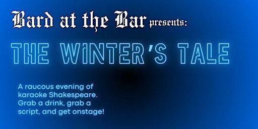 Bard at the Bar presents: The Winter's Tale | The Den @Micklegate Social