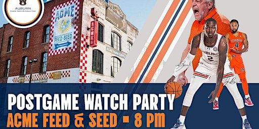 OFFICIAL Greater Nashville Auburn Club Post Game x Watch Party - FREE EVENT | Acme Feed & Seed