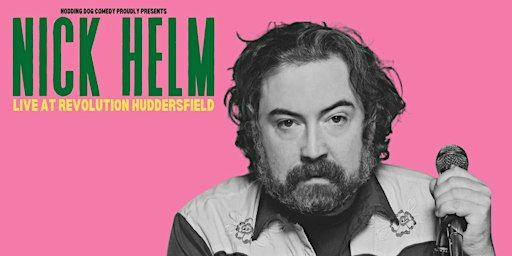 Revolution Comedy: Nick Helm | Revolution Huddersfield