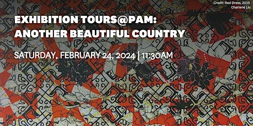 Exhibition Tours@PAM:Another Beautiful Country | USC Pacific Asia Museum