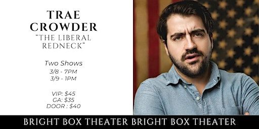 Comedian Trae Crowder - "The Liberal Redneck" 3/9: 1PM Show | Bright Box Theater