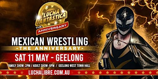 Geelong Lucha Fantastica Anniversary (Adult Show) | Geelong West Town Hall