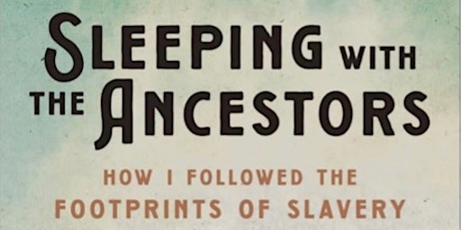 Presentation/Booksigning - Sleeping with The Ancestors | 310 N Hull St