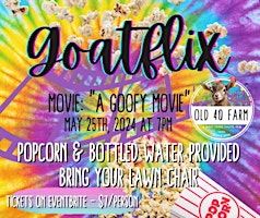 Goatflix "A Goofy Movie" at Old 40 Farm | 4901 W Old US 40