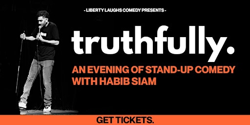 'truthfully.' - An Evening of Stand-Up Comedy w/ Habib Siam - Richmond Hill | Jokers Theatre and Comedy Club Toronto