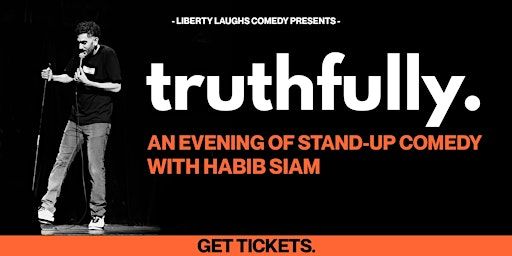 'truthfully.' - An Evening of Stand-Up Comedy w/ Habib Siam - Richmond Hill | Jokers Theatre and Comedy Club Toronto