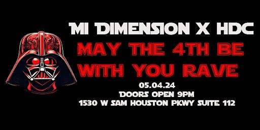 May The 4th Be With You Rave | 1530 W Sam Houston Pkwy N suite 112