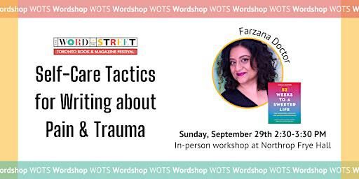WOTS Wordshop: Self-Care Tactics For Writing About Pain and Trauma | Northrop Frye Hall