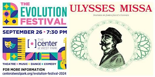 Ulysses Missa - The Evolution Festival | The Center at West Park - Sanctuary (Entrance on Amsterdam Avenue)