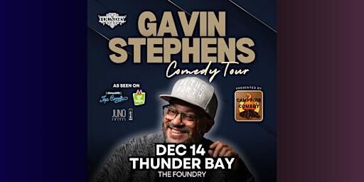 Gavin Stephens Comedy Tour - Thunder Bay | The Foundry