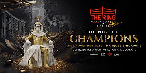 The Ring White Collar Boxing SHOW | MARQUEE Singapore