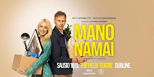 Spektaklis "MANO NAMAI" - DUBLINE | The Helix