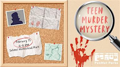 Teen Murder Mystery | Sehmel Homestead Park