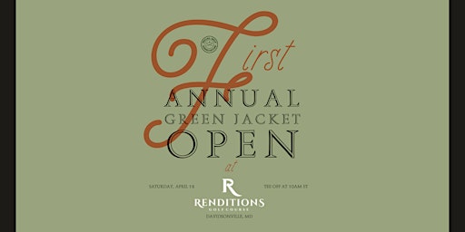 First Annual Green Jacket Open at Renditions | Renditions Golf Course
