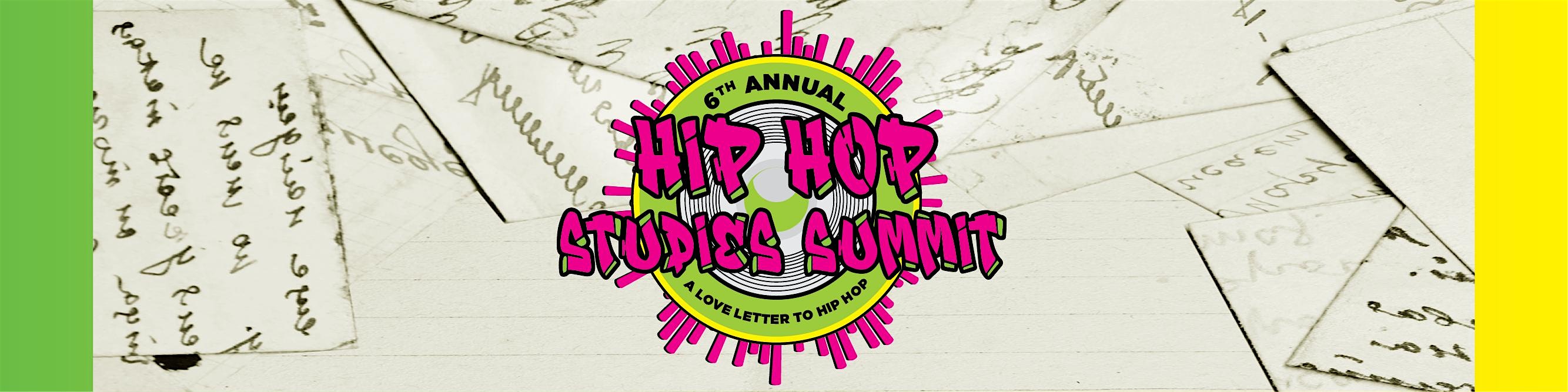 6th Annual Hip Hop Studies Summit: "A Love Letter To Hip Hop" | Chaffey College
