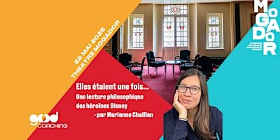 "Elles étaient une fois... Une lecture philosophique des héroïnes Disney" | Théâtre Mogador
