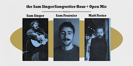 The Sam Singer/Songwriter Hour + Open Mic | Times Change(d) High & Lonesome Club