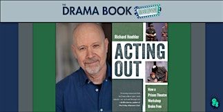 ACTING OUT: How a Prison Theatre Workshop Broke Free with Richard Hoehler | The Drama Book Shop