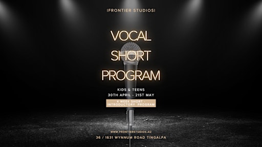 Vocal Short Program | Kids & Teens | Frontier Studios Performing Arts - Tingalpa, Brisbane
