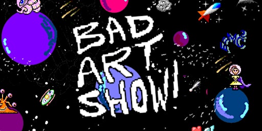 Bad Art Show! | Monster Mouse Studios
