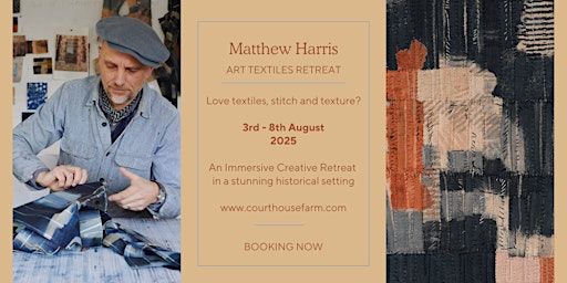 CLOTH: A Textile Art Retreat with Matthew Harris | Court House Farm