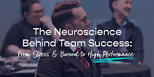 The Neuroscience Behind Team Success: From Burnout to High Performance | Hilton Birmingham Metropole