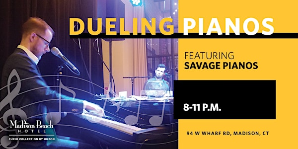 Dueling Pianos ft Savage Pianos at Madison Beach Hotel, Madison, CT | Madison Beach Hotel, Curio Collection by Hilton